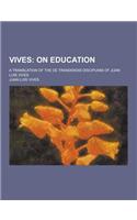 Vives; A Translation of the de Trandendis Disciplinis of Juan Luis Vives