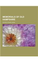 Memorials of Old Hampshire