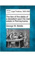 Lien of the Debts of a Decedent Upon His Real Estate in Pennsylvania.