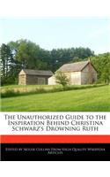 The Unauthorized Guide to the Inspiration Behind Christina Schwarz's Drowning Ruth
