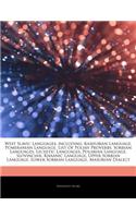 Articles on West Slavic Languages, Including: Kashubian Language, Pomeranian Language, List of Polish Proverbs, Sorbian Languages, Lechitic Languages,