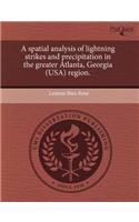 A Spatial Analysis of Lightning Strikes and Precipitation in the Greater Atlanta