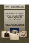 Order of Railway Conductors and Brakemen Et Al. V. United States Et Al. U.S. Supreme Court Transcript of Record with Supporting Pleadings