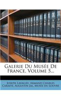 Galerie Du Musee de France, Volume 5...