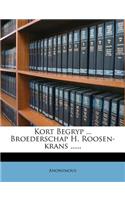 Kort Begryp ... Broederschap H. Roosen-Krans ......