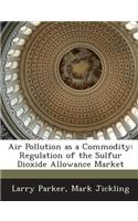 Air Pollution as a Commodity