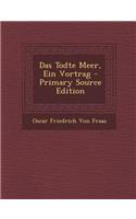 Das Todte Meer, Ein Vortrag: (German)