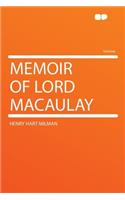 Memoir of Lord Macaulay