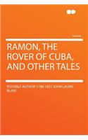 Ramon, the Rover of Cuba, and Other Tales