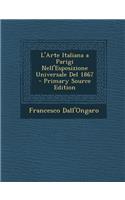 L'Arte Italiana a Parigi Nell'esposizione Universale del 1867