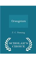 Orangeism - Scholar's Choice Edition