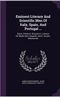 Eminent Literary And Scientific Men Of Italy, Spain, And Portugal ...: Dante. Petrarch. Boccaccio. Lorenzo De' Medici [etc.] Bojardo. Berni. Ariosto. Machiavelli