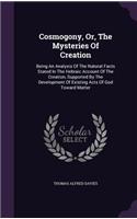 Cosmogony, Or, The Mysteries Of Creation