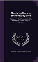 The James Houston Eccleston Day-Book