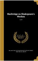 Nachtrage Zu Shakspeare's Werken; V.3-4