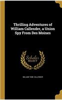 THRILLING ADVENTURES OF WILLIAM CALLENDE