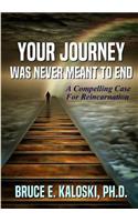Your Journey Was Never Meant to End