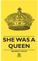 She Was a Queen