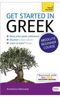Get Started in Beginner's Greek: Teach Yourself: The Essential Introduction to Reading, Writing, Speaking and Understanding a New Language