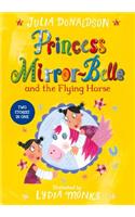 Princess Mirror-Belle and the Flying Horse: (Princess Mirror-Belle)