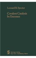 Covalent Catalysis by Enzymes