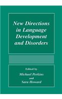 New Directions in Language Development and Disorders