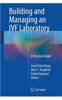 Building and Managing an Ivf Laboratory