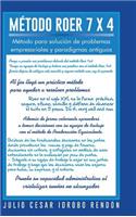 Metodo Roer 7 X 4: Metodo Para Solucion de Problemas Empresariales y Paradigmas Antiguos