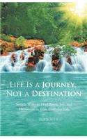 Life Is a Journey, Not a Destination
