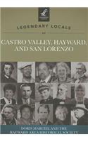 Legendary Locals of Castro Valley, Hayward, and San Lorenzo, California