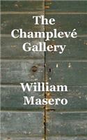 The Champlevé Gallery: (English)