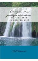 Les signes et les prodiges re've'lations: Sur la terre comme au ciel