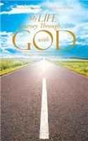 My Life Journey Through . . . with God: Reality and Facts of Life!(English)