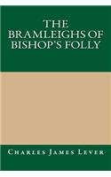 The Bramleighs of Bishop's Folly