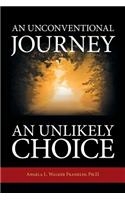 Unconventional Journey..... An Unlikely Choice