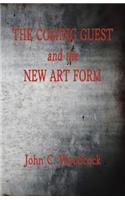 The Coming Guest and the New Art Form