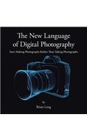 The New Language of Digital Photography