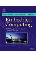 Embedded Computing: A Vliw Approach to Architecture, Compilers and Tools