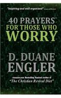 40 Prayers for Those Who Worry