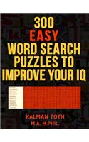 300 Easy Word Search Puzzles to Improve Your IQ