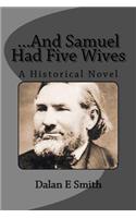 ...And Samuel Had Five Wives