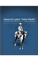 Usama bin Ladin's 'Father Sheikh - Yunus Khalis and the Return of al-Qaida's Leadership to Afghanistan