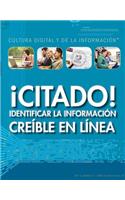 ¡Citado!: Identificar La Información Creíble En Línea (Cited! Identifying Credible Information Online)