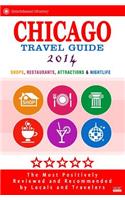 Chicago Travel Guide 2014: Shops, Restaurants, Attractions & Nightlife in Chicago (New City Travel Guide 2014)