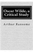 Oscar Wilde, a Critical Study