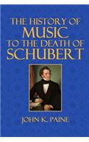 The History of Music to the Death of Schubert