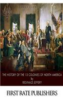 The History of the Thirteen Colonies of North America
