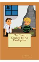Our Town Cracked By An Earthquake