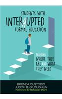 Students with Interrupted Formal Education