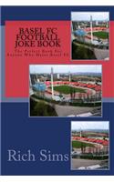 BASEL FC Football Joke Book